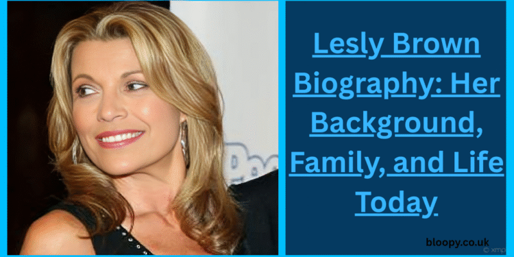 Lesly Brown Biography: Her Background, Family, and Life Today