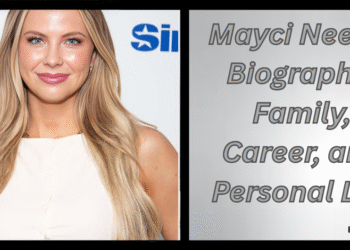 Mayci Neeley Biography: Family, Career, and Personal Life