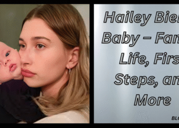 Hailey Bieber Baby – Family Life, First Steps, and More
