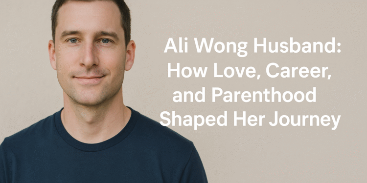 Ali Wong Husband: How Love, Career, and Parenthood Shaped Her Journey