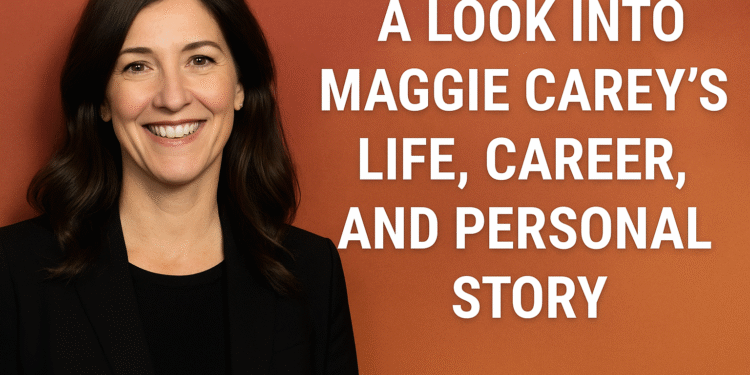 A Look Into Maggie Carey’s Life, Career, and Personal Story