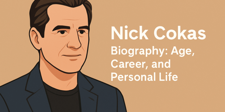 Nick Cokas Biography: Age, Career, and Personal Life
