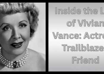 Inside the Life of Vivian Vance: Actress, Trailblazer, Friend