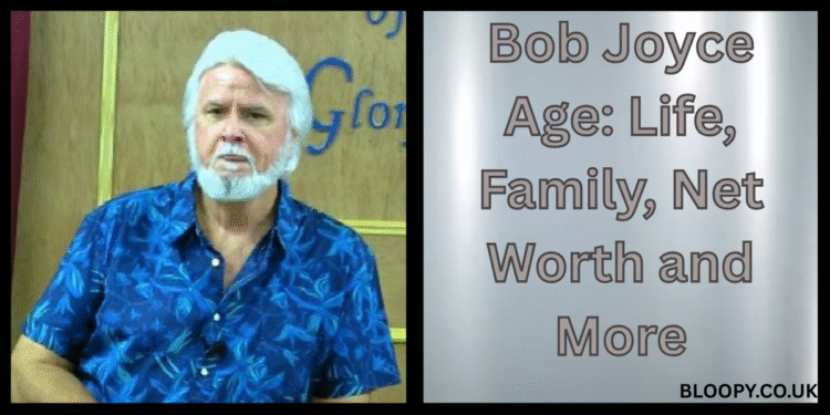 Bob Joyce Age: Life, Family, Net Worth and More