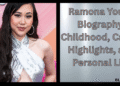 Ramona Young Biography: Childhood, Career Highlights, and Personal Life