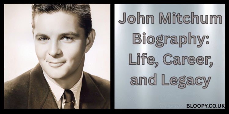 John Mitchum Biography: Life, Career, and Legacy